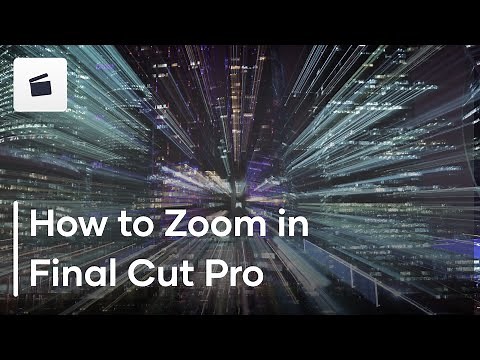 How To Zoom in Final Cut Pro X
