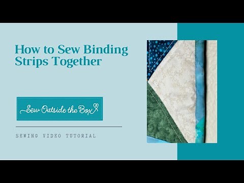 Sew Binding Strips Together - Super Easy and Fast
