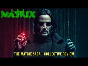 The Matrix Full Series Review | All 4 Parts Explained & Ranked