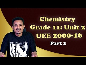 UEE 2000 - 2016 Chemical Bonding | Part 2 | ከሚያስገርም ማብራሪያ ጋር