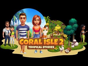 Coral Isle 2 Tropical Stories - Level 32