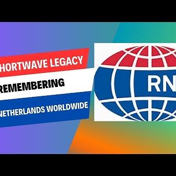 🇳🇱 The Shortwave Legacy: Remembering Radio Netherlands Worldwide