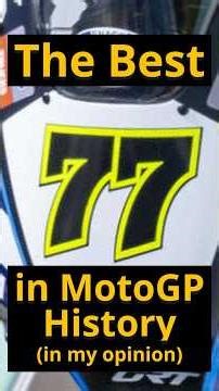 The Best #77 in MotoGP History