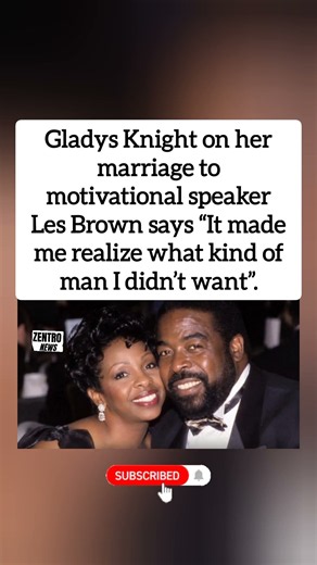 Gladys Knight Opens Up About Her Marriage to Les Brown: It Made Me Realize What Kind of Man I Didn't