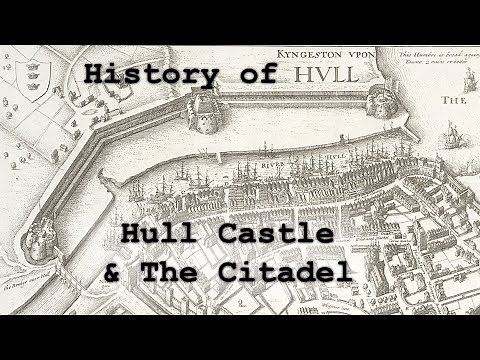 History of Hull: Hull Castle and The Citadel