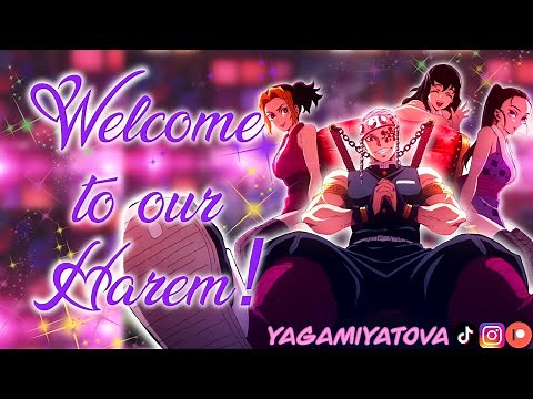 "Welcome To The Harem!" Spicy Ver [Tengen Uzui x Listener]