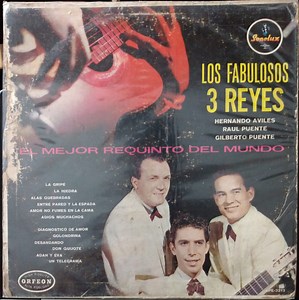Los Tres Reyes - Los Fabulosos 3 Reyes (El Mejor Requinto Del Mundo)