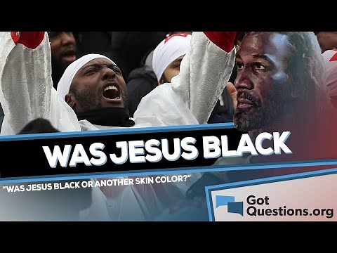 Was Jesus black? | GotQuestions.org