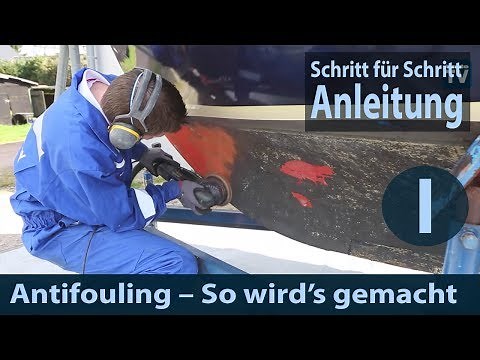 Antifouling – How to do it right (Part 1 of 2)
