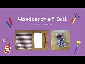 Handkerchief Doll Craft Tutorial | Crafty Saturday
