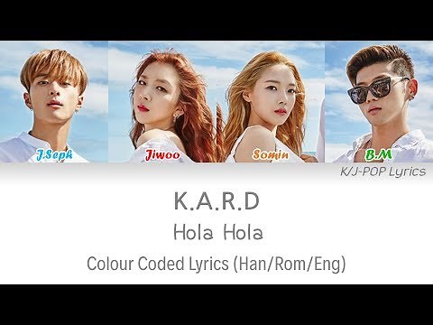 KARD (카드) - Hola Hola Colour Coded Lyrics (Han/Rom/Eng)