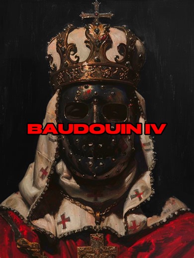 Baudouin IV: Le Roi Lépreux de Jérusalem