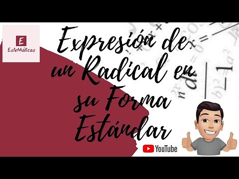 EXPRESIÓN DE UN RADICAL EN SU FORMA ESTÁNDAR