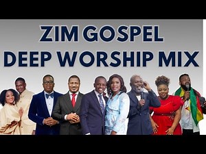 Zimbabwe Gospel Worship Mix | Spirit-Led Songs & Prayer