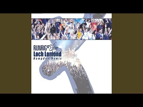 Loch Lomond (Hampden Remix)