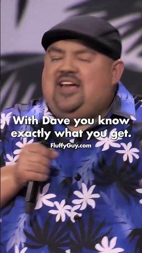 With Dave you know exactly what you’re going to get.