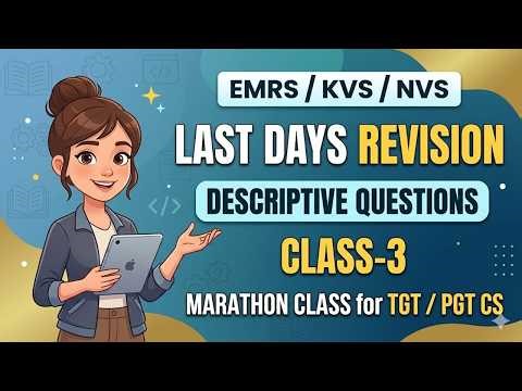 EMRS/KVS/NVS 🔥 Last Days Revision | Descriptive Questions Class-3| TGT/PGT Computer Science Marathon