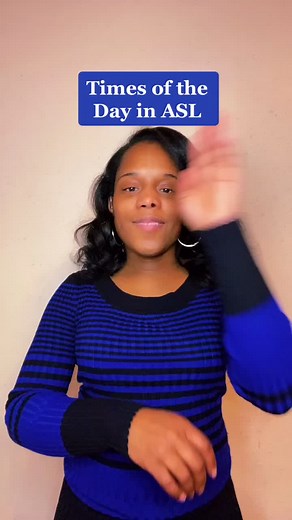 Learn to Sign Times of the Day in ASL