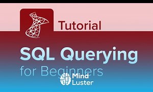 Mind Luster - Learn SQL Querying for Beginners Tutorial