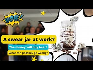 What happens when you put a swear jar at work? Craziness!
