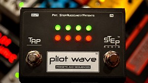 Turn your effects pedals into musical instruments with Step Audio's Pilot Wave