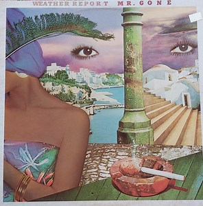 Weather Report - Mr. Gone