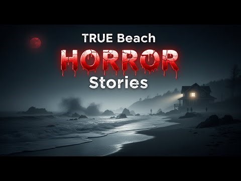 3 Absolutely Terrifying TRUE Beach Horror Stories (⚠️WARNING: Disturbing)