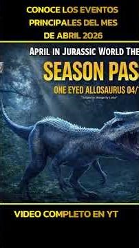 DINOSAURIOS MES ABRIL 2026🎊; Análisis Eventos Mensual😎; #jurassicworldthegame #jurassicworldeljuego