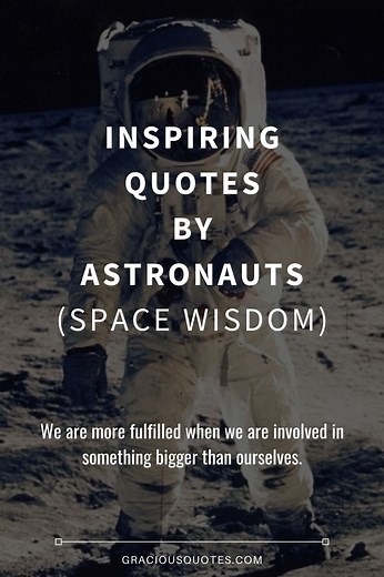 32 Inspiring Quotes by Astronauts (SPACE WISDOM)