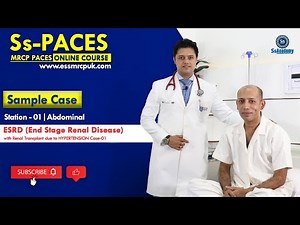 MRCP-UK PACES | Ss- PACES |Sample Case |Station-01(Abdominal):ESRD with Renal Transplant due to HTN