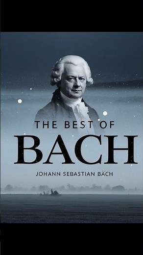 Best of Bach. genius composer 🎹 - classic music