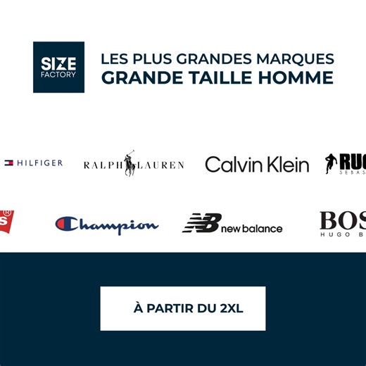 👔 Chez Size Factory, retrouvez vos marques préférées à partir du 2XL ! Style, confort et coupe parfaite sont réunis dans un catalogue exclusif de plus de 80 marques grandes tailles. ✔️ | Size Factory : Vêtements Homme Grande Taille