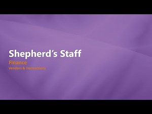 Shepherd's Staff | Finance | Vendors & Transactions | 2025 Training Webinar