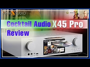 Review Cocktail Audio X45 Pro chiếc DAC Musicserver Network Streamer CD Ripper Music Recorder