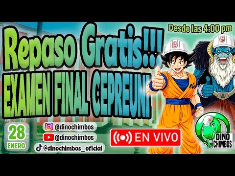 REPASO GRATUITO – EXAMEN FINAL CEPRE UNI | DinoChimbos