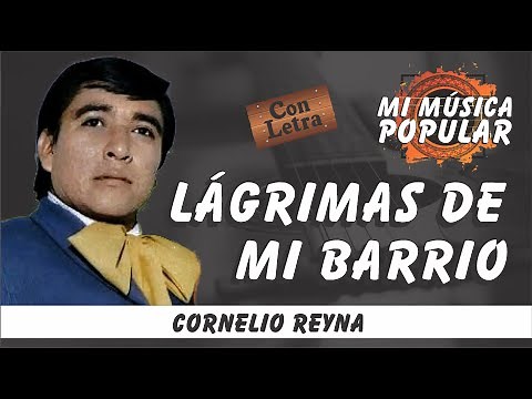 Lágrimas De Mi Barrio - Cornelio Reyna - Con Letra (Video Lyric)
