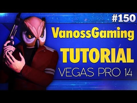 Vegas Pro 14: How To Edit Videos Like VanossGaming - Tutorial #150