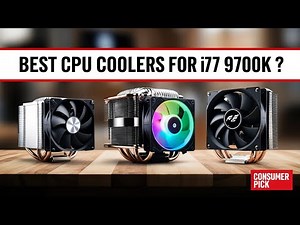 TOP 5: Best CPU Coolers For I7 9700k 2025