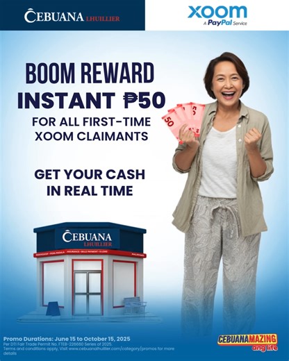 Claim your first Xoom transaction at Cebuana Lhuillier and get an instant P50 reward! Available for all first-time claimants. #CebuanaMazingAngLife #AllInSaSerbisyo | Cebuana Lhuillier