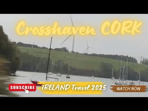 CORK IRELAND - CROSSHAVEN PLACE TO VISIT IN IRELAND