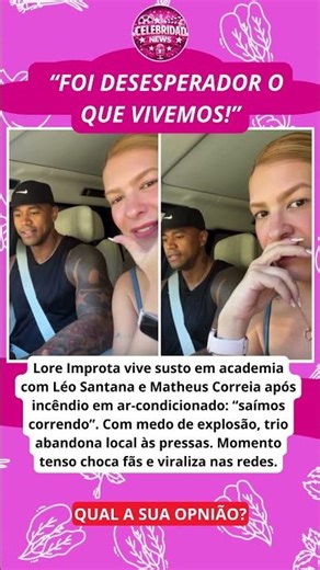 LÉO SANTANA e LORE IMPROTA relata momento desesperador na academia