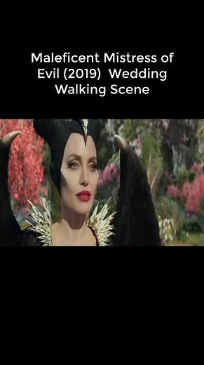 Maleficent Mistress of Evil (2019) Wedding Walking Scene