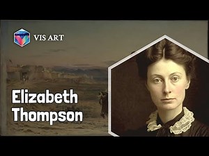 Who is Elizabeth Thompson｜Artist Biography｜VISART