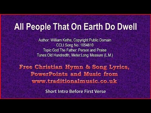 All People That On Earth Do Dwell(full verses) - Hymn Lyrics & Music