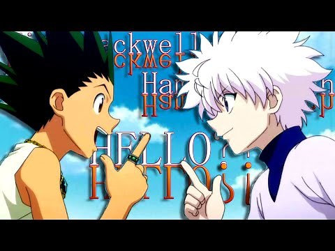 GON & KILLUA AMV | "HELLO?!!" | MIR BLACKWELL X HAM SANDWICH [PROD. GRAX] [HUNTER X HUNTER AMV]