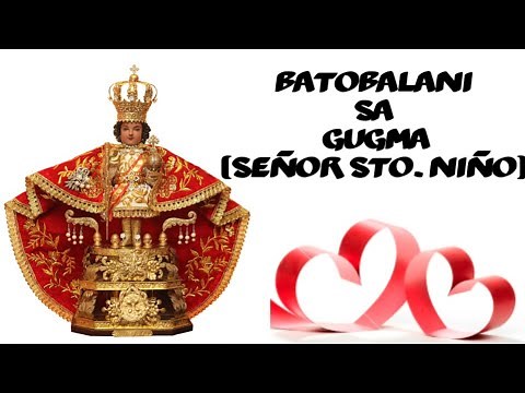 Batobalani sa Gugma | with lyrics | Senyor Sto. Niño