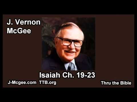 23 Isaiah 19-23 - J Vernon McGee - Thru the Bible
