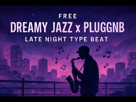 New Jazz Type Beat | PluggnB Type Beat - Late Night - Chill Trap Instrumental [Free]