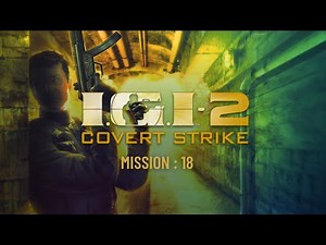 IGI 2 Walkthrough | Mission 18: Mission Control | High-Tech Combat