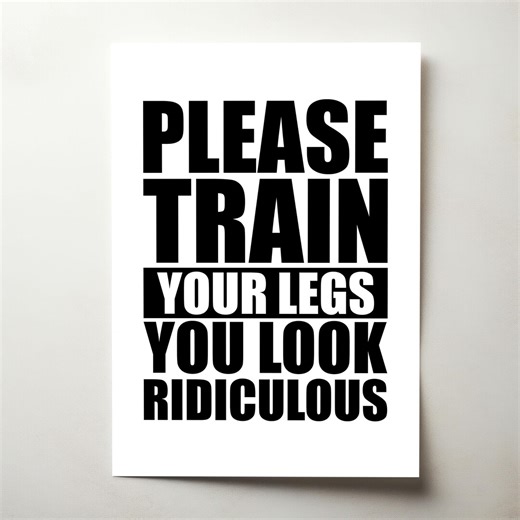 Funny Leg Day Poster Printable, Please Train Your Legs Gym Sign, Workout Humor Wall Art, Fitness Meme Decor - Etsy